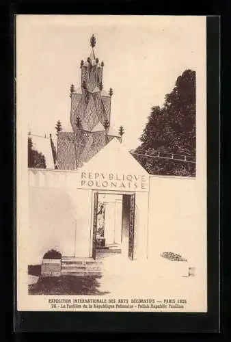 AK Paris, Exposition des Arts décoratifs 1925, Le Pavillon de la République Polonaise