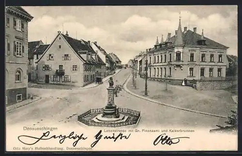 AK Donaueschingen, Lehenstrasse mit Gr. Finanzamt und Kaiserbrunnen