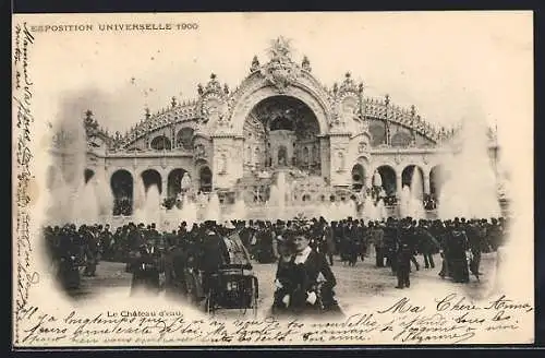 AK Paris, Exposition universelle de 1900, Le Chateau d`eau