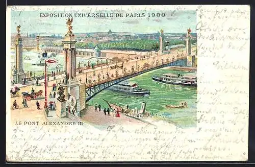 Lithographie Paris, Exposition Universelle 1900, Le Pont Alexandre III, Ausstellung