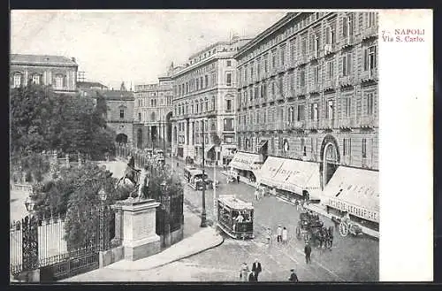 AK Napoli, Via S. Carlo mit Strassenbahn