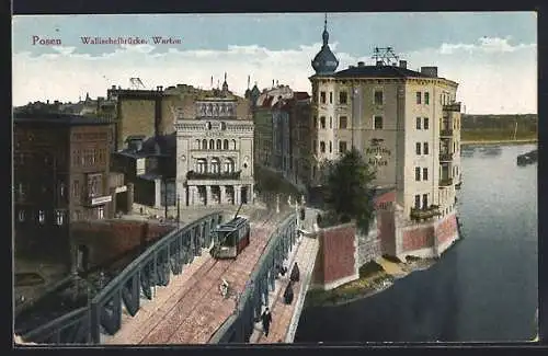 AK Posen, Wallischeibrücke mit Strassenbahn, Warthe