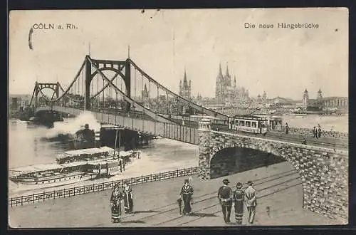 AK Cöln a. Rhein, Die neue Hängebrücke mit Strassenbahn