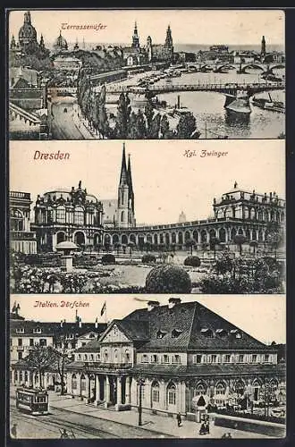 AK Dresden, Terrassenufer, Kgl. Zwinger, Italien Dörfchen, Strassenbahn