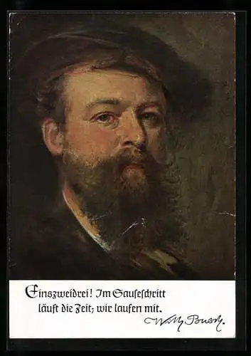 Künstler-AK Wilhelm Busch: Selbstporträt mit Hut, Zitat Einszweidrei! Im Sauseschritt läuft die Zeit, wir laufen mit