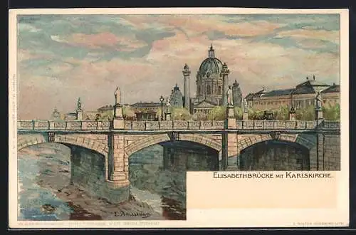 Künstler-AK: Wien IV, Elisabethbrücke mit Karlskirche