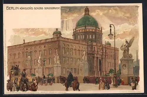 Lithographie Berlin, Königliches Schloss und Schlossbrücke