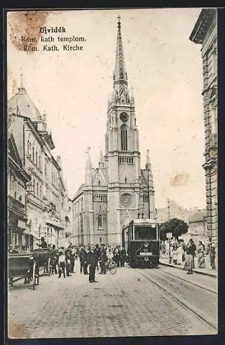 AK Ujvidék, Röm. Kath. Kirche mit Strassenbahn