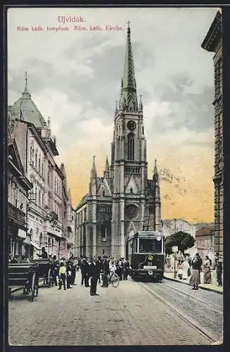 AK Ujvidék, Röm. kath. Kirche mit Strassenbahn