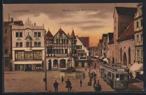 AK Reutlingen, Marktplatz mit Wilhelmstrasse, Strassenbahn