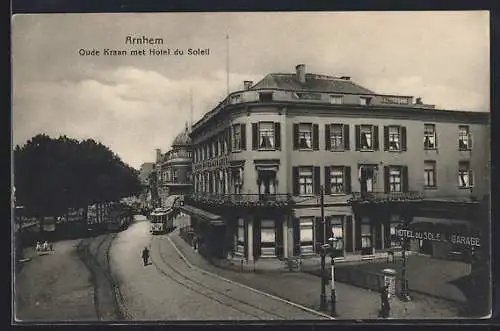 AK Arnhem, Oude Kraan met Hotel du Soleil, Strassenbahn