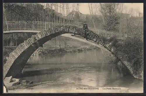 AK Aixe-sur-Vienne, Le Pont Romain