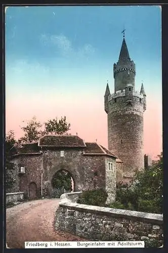 AK Friedberg i. Hessen, Burgeinfahrt mit Adolfsturm