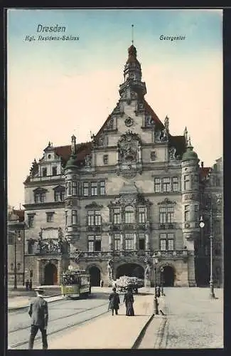 AK Dresden, Kgl. Residenz Schloss u. Georgentor, Strassenbahn