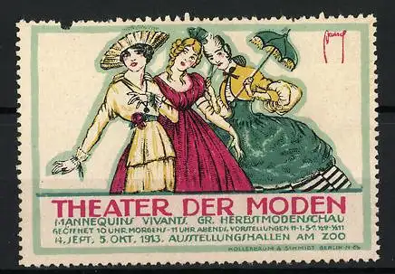 Reklamemarke Berlin, Gr. Herbstmodenschau Theater der Moden 1913, Damen in eleganten Kleidern