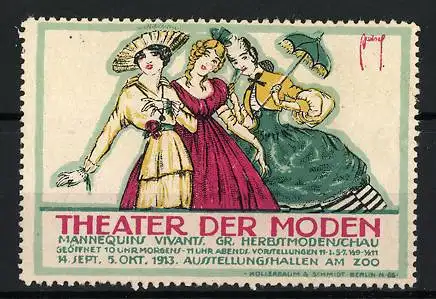 Reklamemarke Berlin, Gr. Herbstmodenschau Theater der Moden 1913, Damen in eleganten Kleidern