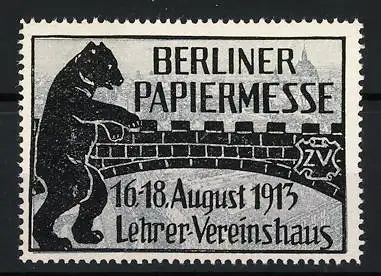 Reklamemarke Berlin, Papiermesse 1913 im Lehrer-Vereinshaus, Berliner Bär