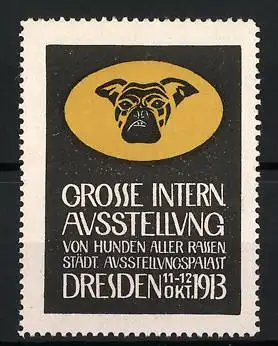 Reklamemarke Dresden, Grosse Internationale Ausstellung von Hunden aller Rassen 1913, Hundekopf