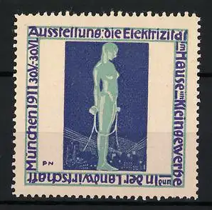 Künstler-Reklamemarke Paul Neu, München, Ausstellung Die Elektrizität 1911, Frauenakt & Stromleitungen