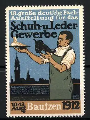 Reklamemarke Bautzen, 18. Grosse deutsche Fachausstellung f. d. Schuh- und Ledergewerbe 1912, Schuster & Stadtsilhouette