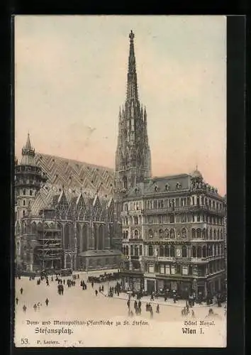 AK Wien, Hotel Royal, Dom- und Metropolitan-Pfarrkirche zu St. Stefan