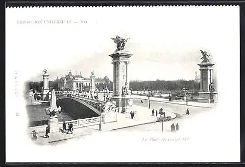AK Paris, Exposition universelle de 1900, Le Pont Alexandre III