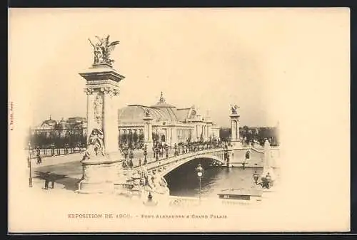 AK Paris, Exposition Coloniale Internationale 1900, Pont Alexandre & Grand Palais