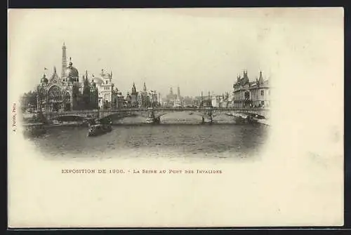 AK Paris, Exposition universelle de 1900, La Seine au Pont des Invalides, Seinebrücke