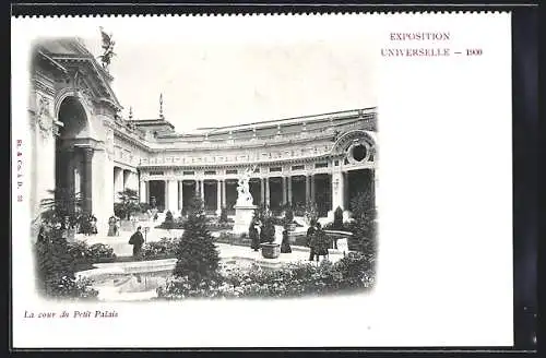 AK Paris, Exposition universelle de 1900, La cour du Petit Palais