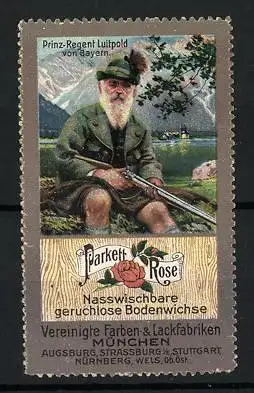 Reklamemarke Prinz-Regent Luitpold von Bayern als Jäger, Parkett-Rose Bodenwichse