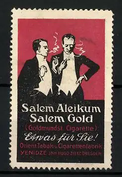 Reklamemarke Dresden, Salem Aleikum & Salem Gold Zigaretten, Yenidze Tabakwarenfabrik H. Zietz, Männer mit Zigaretten