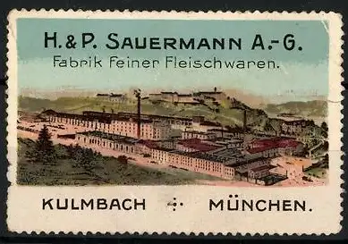 Reklamemarke Fleischwarenfabrik H. & P. Sauermann AG, Kulmbach-München, Ansicht der Fabrik