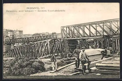 AK Przemysl, Zerstörte Eisenbahnbrücke 1915