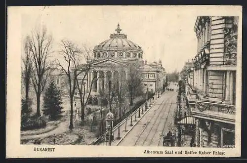 AK Bukarest, Atheneum Saal und Cafe Kaiser Palast