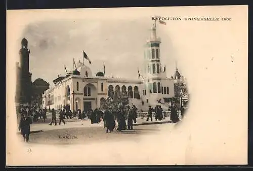 AK Paris, Exposition Universelle 1900, L'Algerie