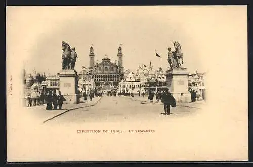 AK Paris, Exposition de 1900, Le Trocadero