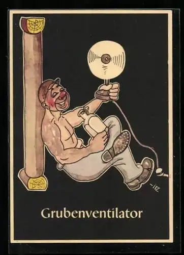 Künstler-AK sign. H. Moritz: bergmännische Begriffe karikiert aus Lustige Gezähekiste, Nr. 39: Grubenventilator