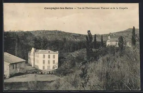 AK Campagne-les-Bains, Vue de l`Etablissement Thermal et de la Chapelle