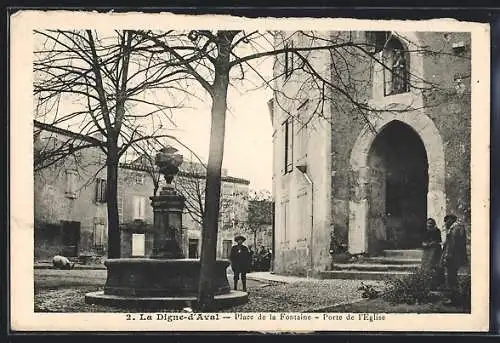 AK La Digne-d`Aval, Place de la Fontaine et porte de l`église