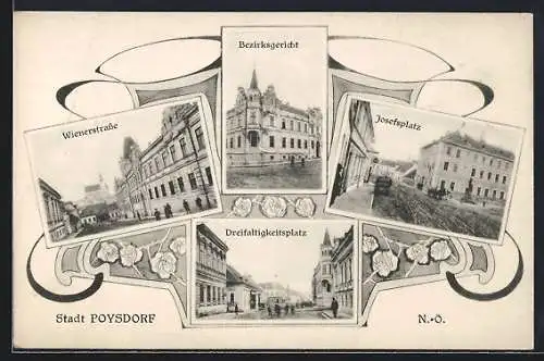 AK Poysdorf /N. Ö., Wienerstrasse, Bezirksgericht, Josefsplatz und Dreifaltigkeitsplatz