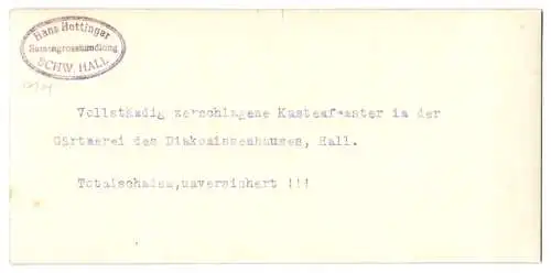 3 Fotografien Hans Hettinger, Schw. Hall, Ansicht Schwäbisch-Hall, zerstörte Gärtnerei des Diakonissenhauses & Gärten