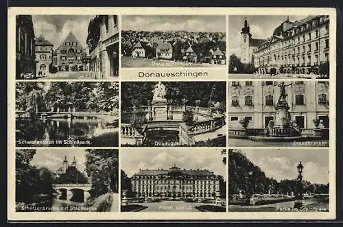 AK Donaueschingen, Donauquelle, Dianabrunnen, Fürstl. Schloss, Schlosspark, Schützenbrücke mit Stadtkirche