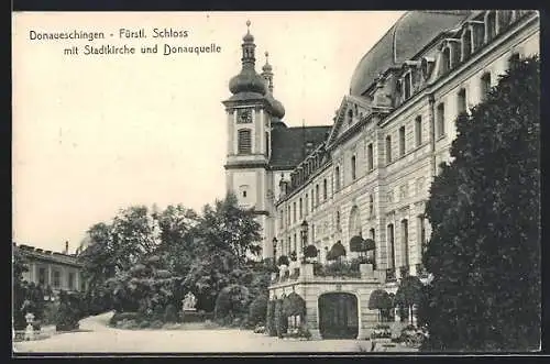 AK Donaueschingen, Fürstl. Schloss mit Stadtkirche und Donauquelle