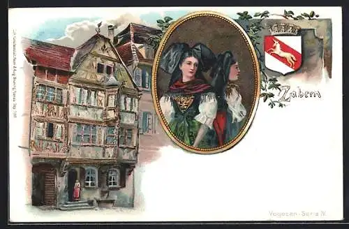 Lithographie Zabern, Altes Haus und Elsässerinnen in Tracht, Wappen