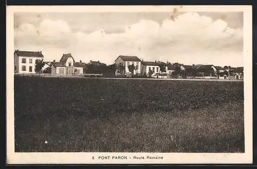 AK Pont Paron, Route Romaine et vue des maisons en arrière-plan