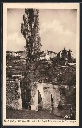 AK Chateauponsac /Hte-Vienne, Le Pont Romain sur la Gartempe