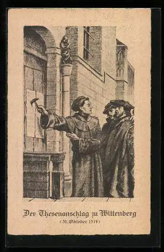 AK Der Thesenanschlag zu Wittenberg, 31. Oktober 1517, Martin Luther