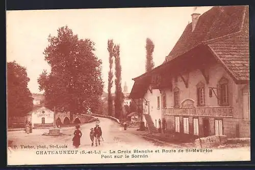 AK Châteauneuf, La Croix Blanche et Route de St-Maurice, Pont sur le Sornin