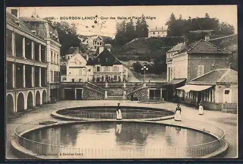 AK Bourbon-Lancy /Saone-et-Loire, Cour des Bains et Place d`Aligre