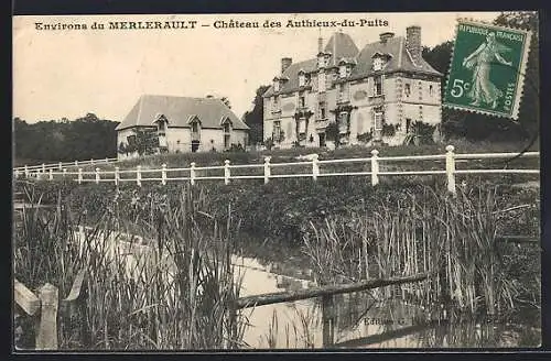 AK Les Authieux-du-Puits, Château des Authieux-du-Puits et son étang